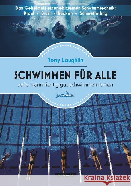 Schwimmen für alle : Jeder kann richtig gut schwimmen lernen Laughlin, Terry 9783936973990 Covadonga