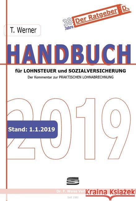 Handbuch für Lohnsteuer und Sozialversicherung 2019 : Der Kommentar zur Praktischen Lohnabrechnung Werner, Thomas 9783937015651