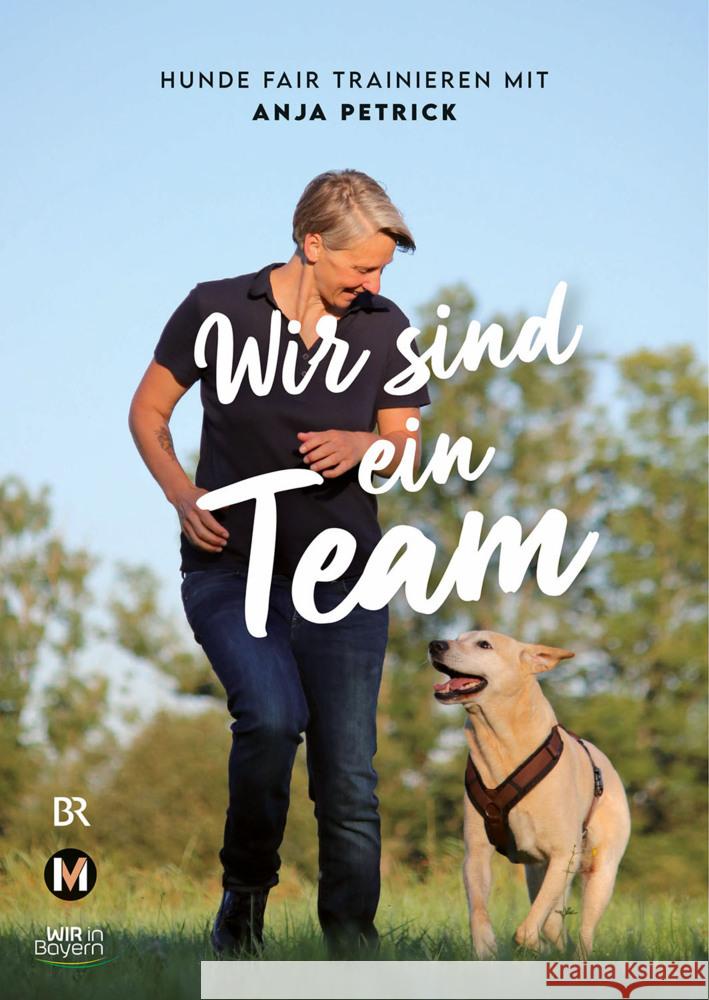 Wir sind ein Team Petrick, Anja 9783937090764 MünchenVerlag