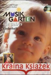 Musikgarten für Babys, Liederheft, m. Audio-CD. Tl.2 Heyge, Lorna Lutz Müller, Evemarie  9783937315010 Schott Music, Mainz