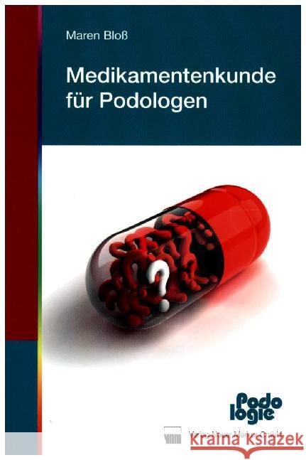 Medikamentenkunde für Podologen Bloß, Maren 9783937346892