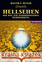 Hellsehen : Der Weg zur außersinnlichen Wahrnehmung Butler, Walter E. 9783937392608 Aurinia Verlag