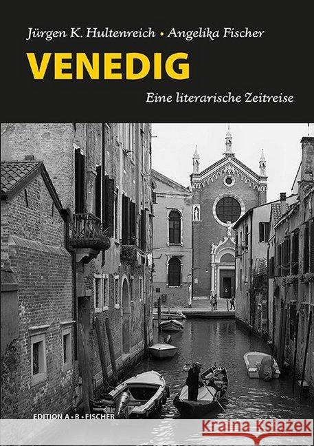 Venedig Hultenreich, Jürgen K. 9783937434650 Edition A. B. Fischer