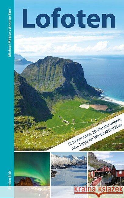 Lofoten : Mit 12 Inselrouten, 20 Wanderungen. Tipps für Winteraktivitäten Möbius, Michael 9783937452340 Edition Elch