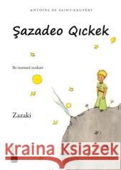 Sazadeo Qickek Saint-Exupéry, Antoine de   9783937467627 Edition Tintenfaß