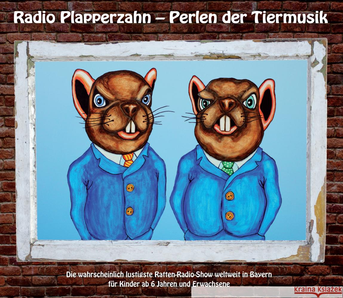 Radio Plapperzahn - Perlen der Tiermusik, Audio-CD Braun, Heinz-Josef, Murr, Stefan 9783937563466