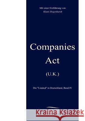 Companies Act U.K. Degenhardt, Klaus 9783937686493