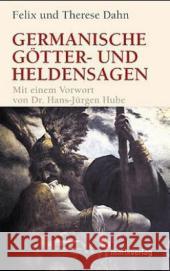 Germanische Götter- und Heldensagen : Vorw. v. Hans-Jürgen Hube Dahn, Felix Dahn, Therese  9783937715391 marixverlag