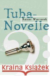 Tuba-Novelle Wieczorek, Rainer   9783937717418