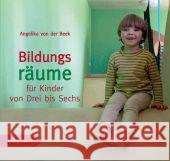 Bildungsräume für Kinder von Drei bis Sechs Beek, Angelika von der   9783937785899