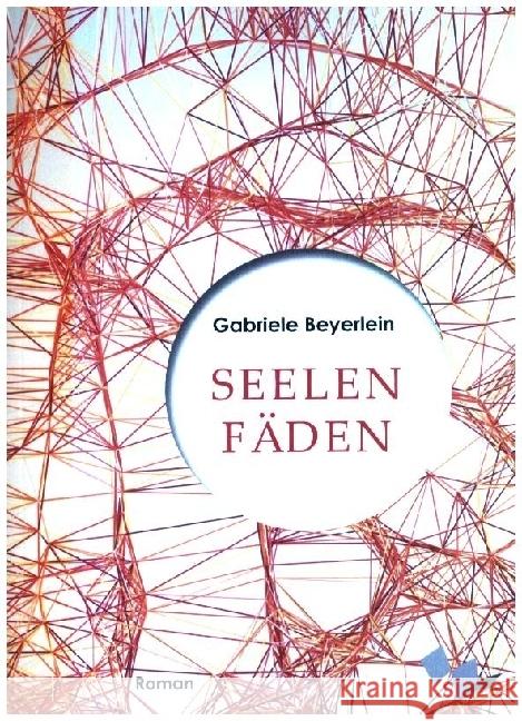 Seelenfäden Beyerlein, Gabriele 9783937791708 Wenz