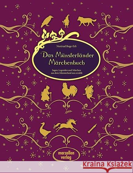 Das Münsterländer Märchenbuch : Sagen, Legenden und Märchen aus dem Münsterland neu erzählt Boge-Erli, Nortrud 9783937795591 Marzellen