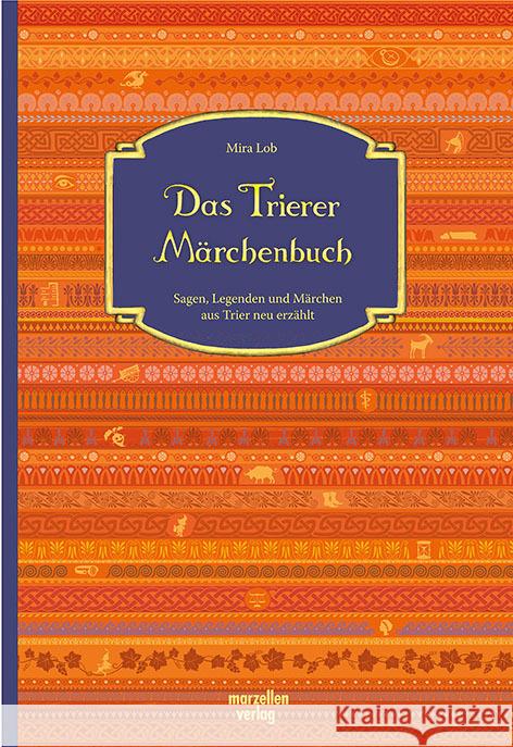 Das Trierer Märchenbuch Lob, Mira 9783937795782