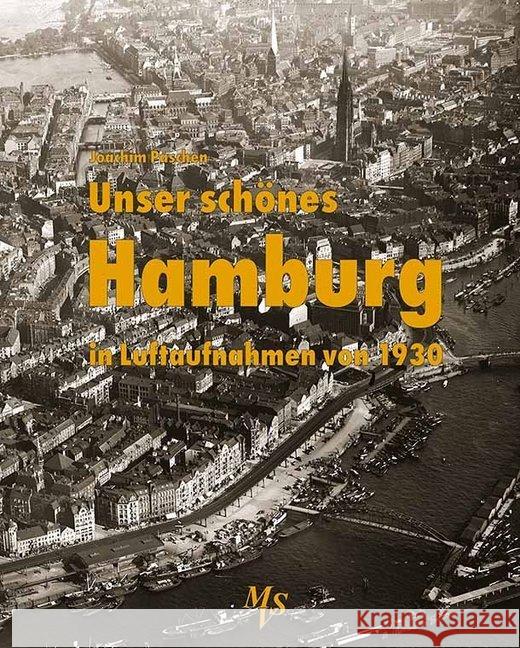 Unser schönes Hamburg in Luftaufnahmen von 1930 Paschen, Joachim 9783937843568 Medien-Verlag Schubert