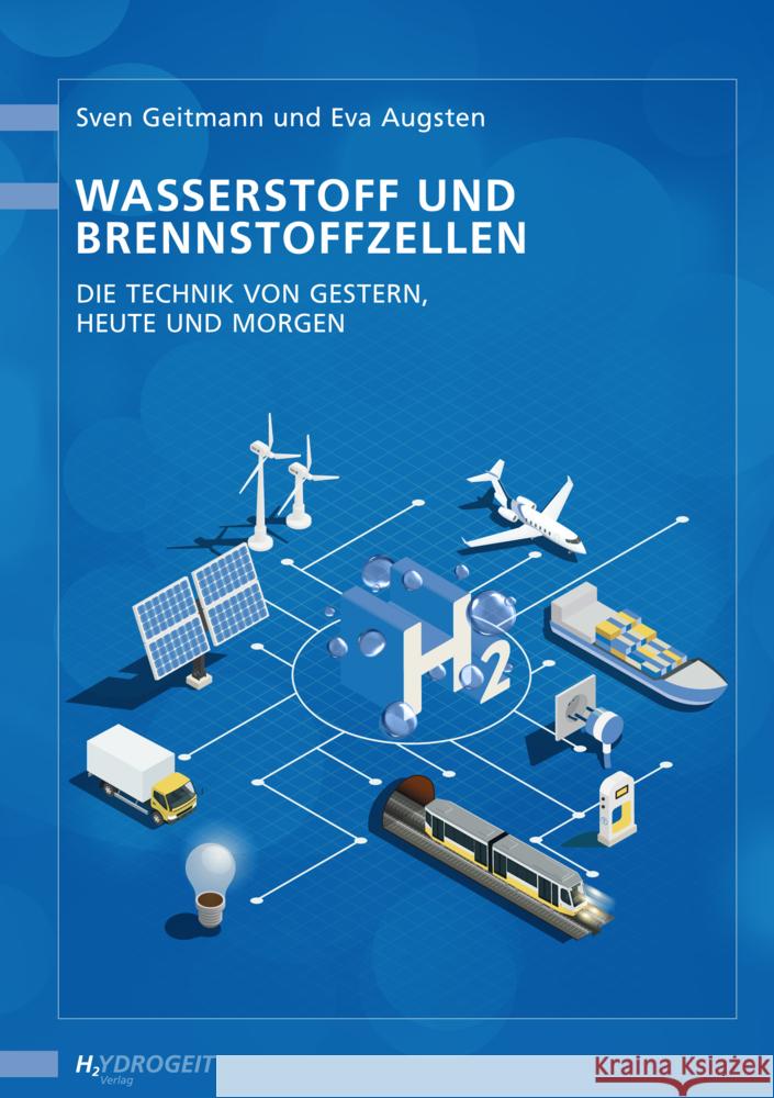 Wasserstoff und Brennstoffzellen Geitmann, Sven, Augsten, Eva 9783937863542 HydroGeit