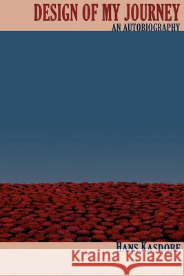 Design of My Journey Hans Kasdorf 9783937965079 VTR VERLAG FUR THEOLOGIE UND RELIGIONSWISSENS