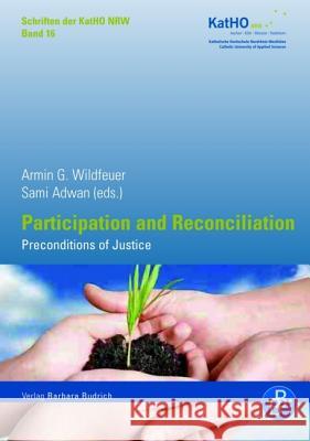 Participation and Reconciliation: Preconditions of Justice Prof. Dr. Armin G. Wildfeuer, Prof. Dr. Sami Adwan 9783938094853