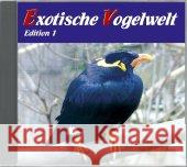 Exotische Vogelwelt. Ed.1, 1 Audio-CD Dingler, Karl-Heinz 9783938147511 Edition Ample