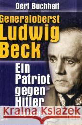 Generaloberst Ludwig Beck Buchheit, Gert 9783938176016