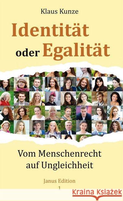 Identität oder Egalität : Vom Menschenrecht auf Ungleichheit Kunze, Klaus 9783938176795
