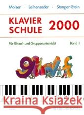 Klavierschule 2000. Bd.1 : Für Einzel- und Gruppenunterricht Molsen, Uli Leihenseder, Mirja Stenger-Stein, Gabriele 9783938202081 Heinrichshofen