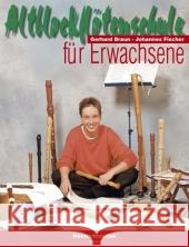 Altblockflötenschule für Erwachsene, m. Audio-CD : Eine neue Methode - im Selbststudium erlernbar Braun, Gerhard Fischer, Johannes  9783938202296 Heinrichshofen