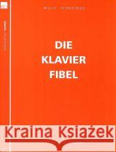 Die Klavier-Fibel op.59 : Eine zeitgemäße Anleitung zum Klavierspiel Schneider, Willy   9783938202333 Heinrichshofen