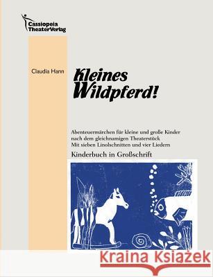 Kleines Wildpferd! Claudia Hann 9783938252000