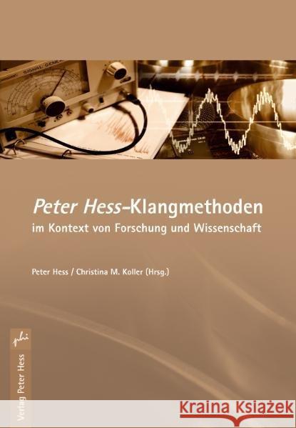 Peter Hess - Klangmethoden im Kontext von Forschung und Wissenschaft Hess, Peter Koller, Christina  9783938263198
