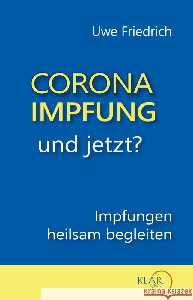 Corona-Impfung - und jetzt? Friedrich, Uwe 9783938461129 Klar