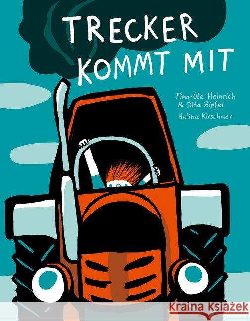 Trecker kommt mit : Ausgezeichnet mit 'Die schönsten deutschen Bücher, Stiftung Buchkunst; Kinderbuch/Jugendbuch' 2018 Heinrich, Finn-Ole; Zipfel, Dita 9783938539484 mairisch Verlag