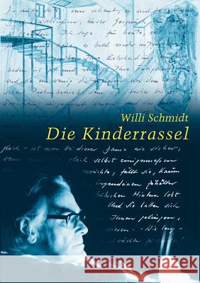 Die Kinderrassel: Briefe Willi Schmidt 9783938647097