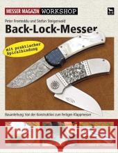 Back-Lock-Messer : Bauanleitung. Von der Konstruktion zum fertigen Klappmesser Fronteddu, Peter Steigerwald, Stefan  9783938711149 Wieland