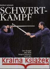 Schwertkampf. Bd.1 : Der Kampf mit dem langen Schwert nach der Deutschen Schule Schmidt, Herbert     9783938711194