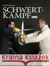 Schwertkampf. Bd.2 : Der Kampf mit dem kurzen Schwert und Buckler nach der Deutschen Schule Schmidt, Herbert     9783938711293