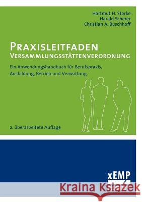 Praxisleitfaden Versammlungsstättenverordnung Starke, Hartmut H. 9783938862148 Books on Demand