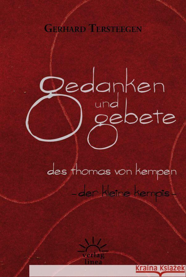 Gedanken und Gebete des Thomas von Kempen : Der kleine Kempis Tersteegen, Gerhard 9783939075547 Verlag Linea