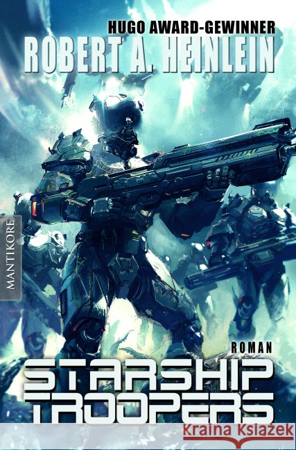 Starship Troopers : Roman. Gewinner des Nebula Award Heinlein, Robert A. 9783939212485
