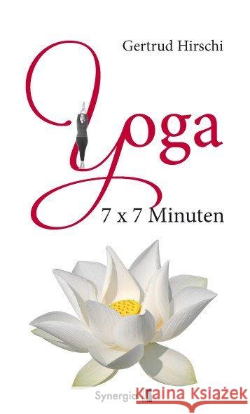7x7 Minuten Yoga Hirschi, Gertrud 9783939272977 Synergia