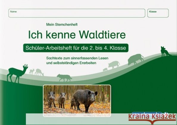 Ich kenne Waldtiere - Schülerarbeitsheft für die 2. bis 4. Klasse : Sachtexte zum sinnerfassenden Lesen und selbstständigen Erarbeiten Langhans, Katrin 9783939293170 Sternchenverlag