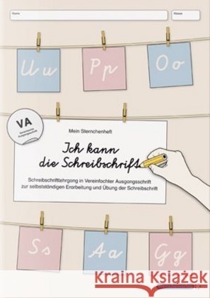 Ich kann die Schreibschrift in VA : Schreibschriftlehrgang in Vereinfachter Ausgangsschrift zur selbstständigen Erarbeitung und Übung der Schreibschrift Langhans, Katrin 9783939293255 Sternchenverlag