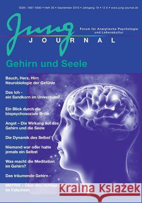 Jung Journal 36: Gehirn und Seele: Forum für Analytische Psychologie und Lebenskultur Müller, Anette 9783939322368 Opus Magnum