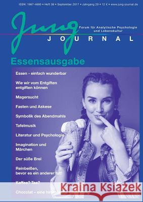 Jung Journal 38: Essensausgabe: Forum für Analytische Psychologie und Lebenskultur Anette Müller, Lutz Müller 9783939322382