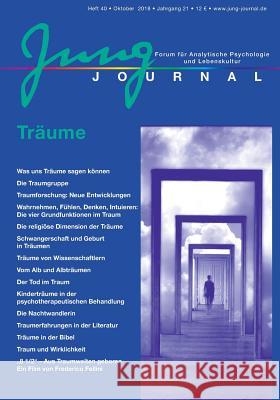 Jung Journal Heft 40: Träume: Forum für Analytische Psychologie und Lebenskultur Anette Müller, Lutz Müller 9783939322405