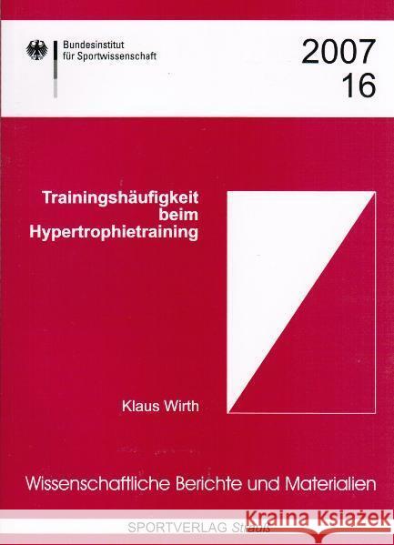 Trainingshäufigkeit beim Hypertrophietraining Wirth, Klaus 9783939390473 Sportverlag Strauß