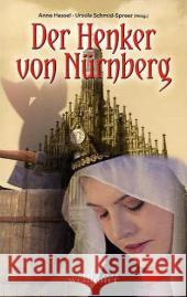 Der Henker von Nürnberg Hassel, Anne Schmid-Spreer, Ursula    9783939540618 Wellhöfer