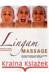 Lingam-Massage : Entdecke die Quellen der männlichen Liebeslust Riedl, Michaela Becker, Jürgen  9783939570370 Nietsch