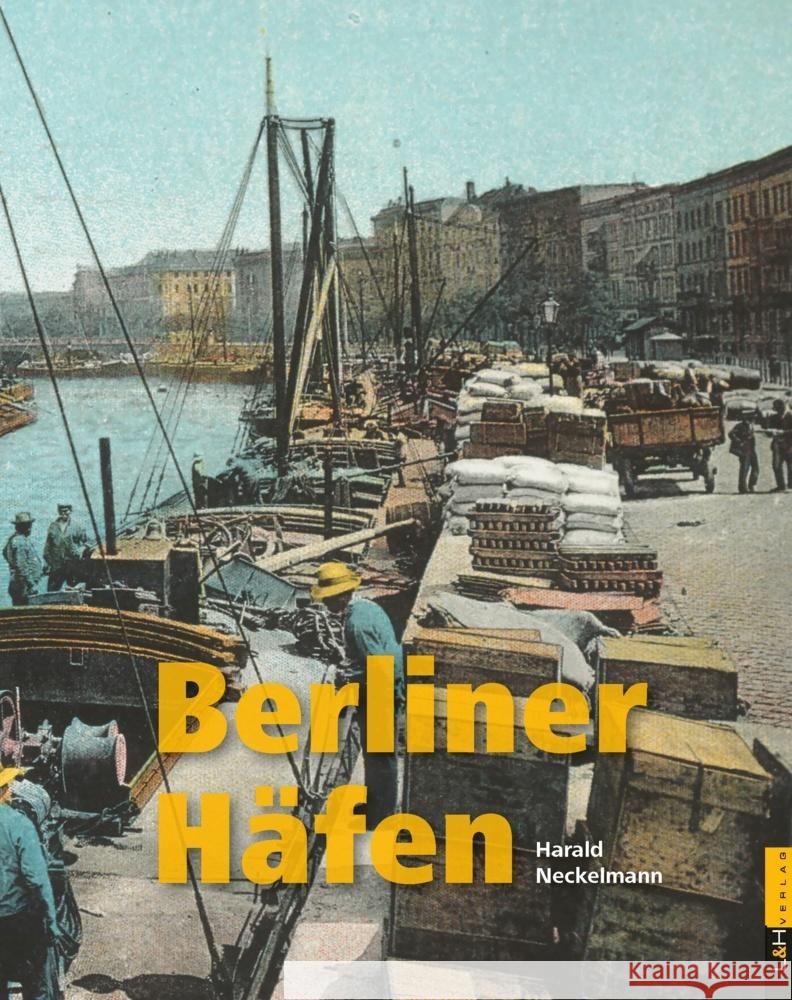 Berliner Häfen Neckelmann, Harald 9783939629696