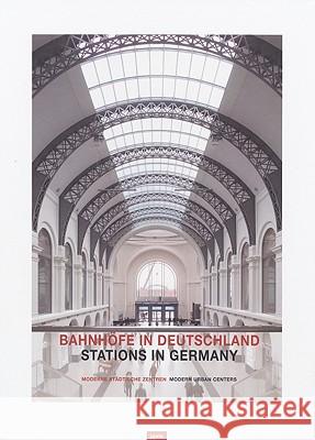 Bahnhöfe in Deutschland: Moderne Städtische Zentren Norman Foster, Clemens Niedenthal 9783939633471 JOVIS Verlag