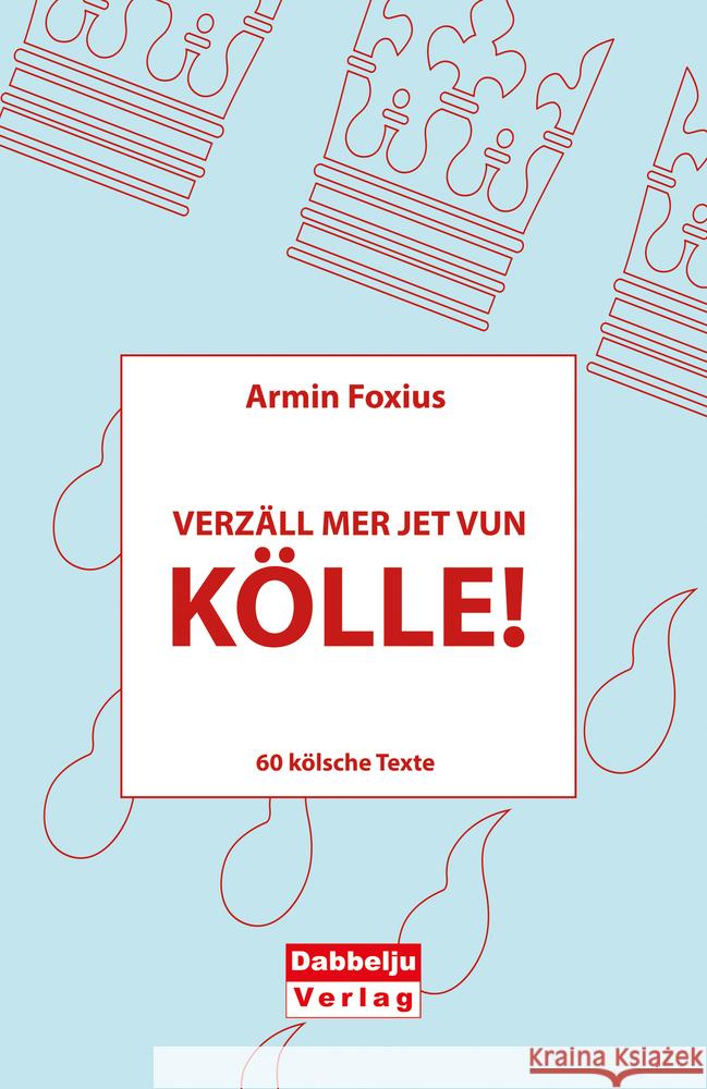 Verzäll mer jet vun Kölle Foxius, Armin 9783939666509